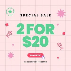 2 FOR $20 BUNDLE SALE